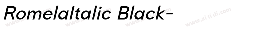 RomelaItalic Black字体转换 RomelaItalic Black字体转换